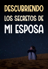 Descubriendo los secretos de mi esposa