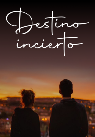 Destino incierto