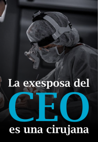 La exesposa del CEO es una cirujana